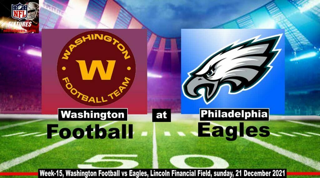 Washington Football vs Eagles Live, How to watch, schedule, Streaming information, game time, TV channel