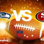 49ers vs. Seahawks: Live Stream | NFL | Game Preview, Odds & Predictions