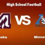 Anoka vs Minnetonka: Live Stream | High School Football | Game Preview, Odds & Prediction