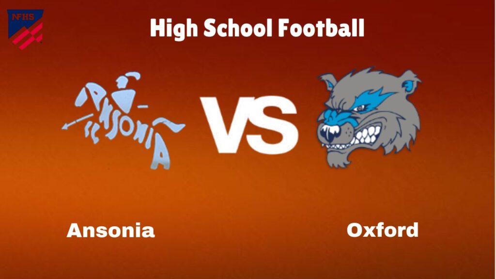 Ansonia vs Oxford: Live Stream | High School Football | Game Preview, Odds & Prediction