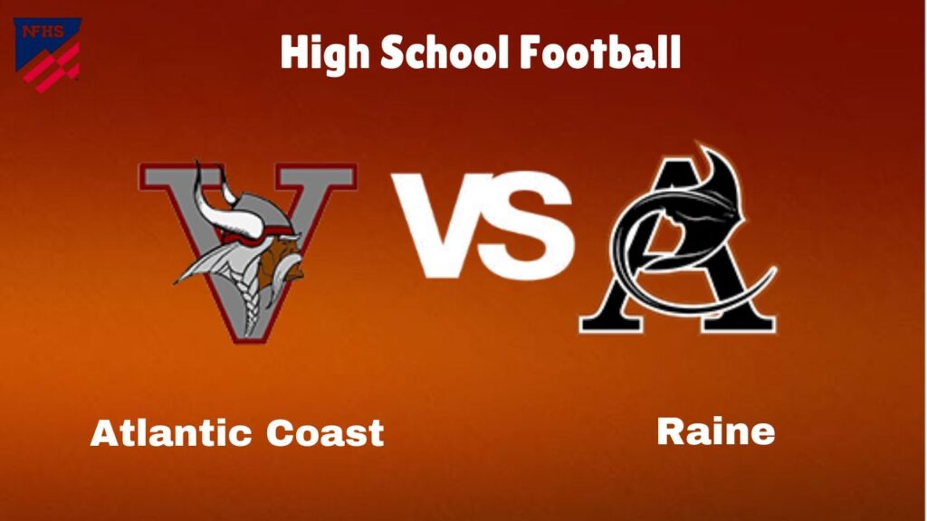 Atlantic Coast vs. Raine: Live Stream | High School Football | How to Watch, TV, Preview, Odds & Game Predictions