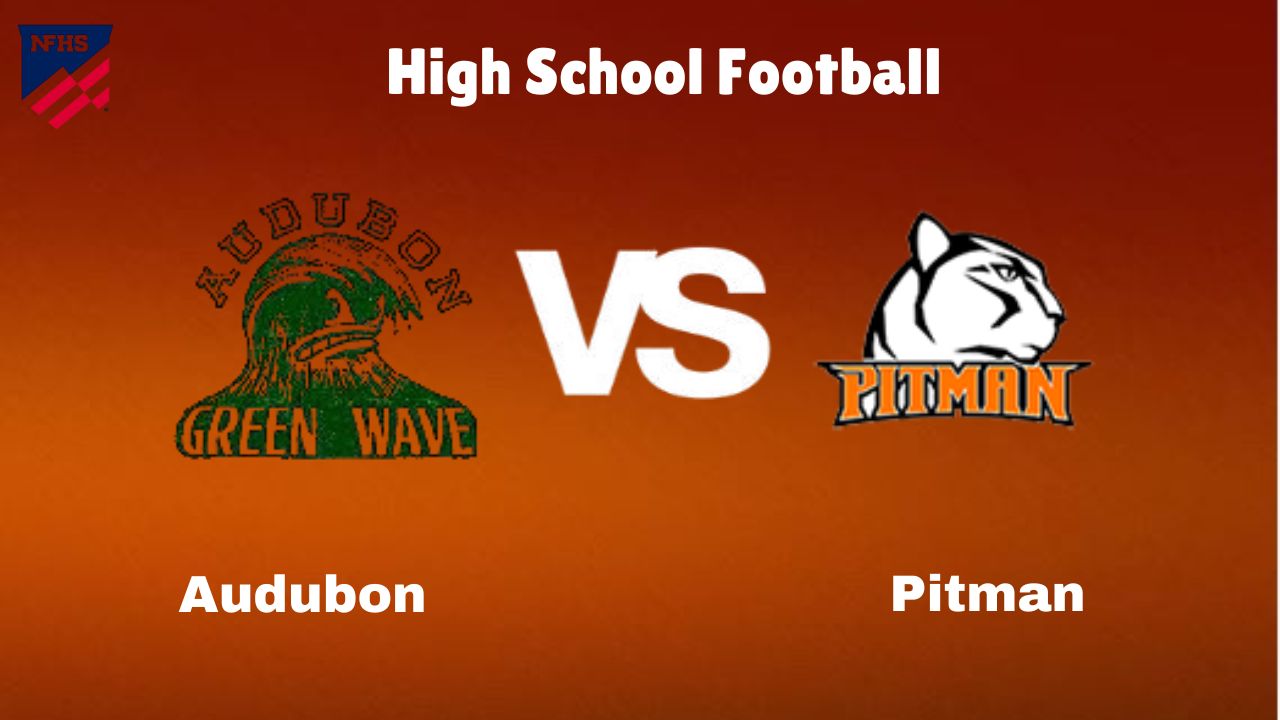 Audubon vs Pitman: Live Stream | High School Football | Game Preview, Odds & Prediction