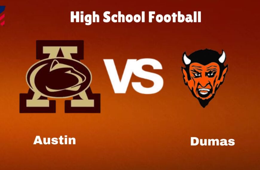 Austin Vs Dumas: Live Stream | High School Football | Preview, Odds & Game Predictions