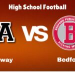 Away vs. Bedford: live High School Football Preview, How to Watch, TV, Odds & Prediction – October 10, 2024