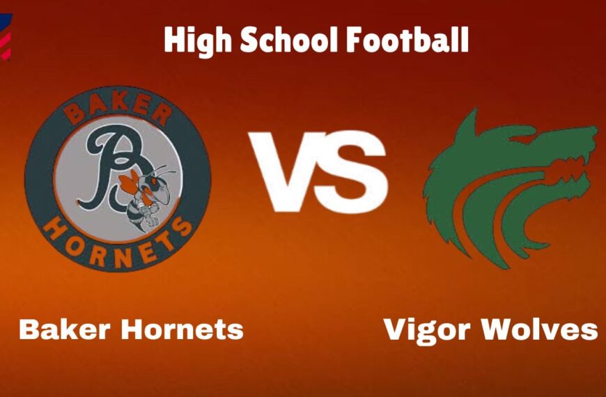 Baker vs Vigor: Live Stream | High School Football | How to Watch, TV, Preview, Odds, Predictions