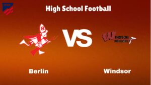 Berlin Vs Windsor: Live Stream | High School Football | Preview, Odds & Game Predictions