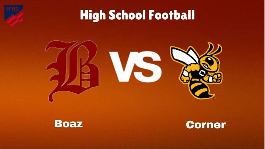 Boaz Vs Corner: Live Stream | High School Football | How to Watch, TV, Preview, Odds & Game Predictions