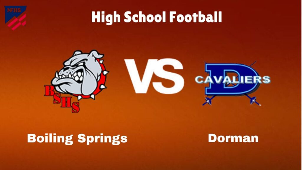 Boiling Springs Vs Dorman: Live Stream | High School Football | Preview, Odds & Game Prediction