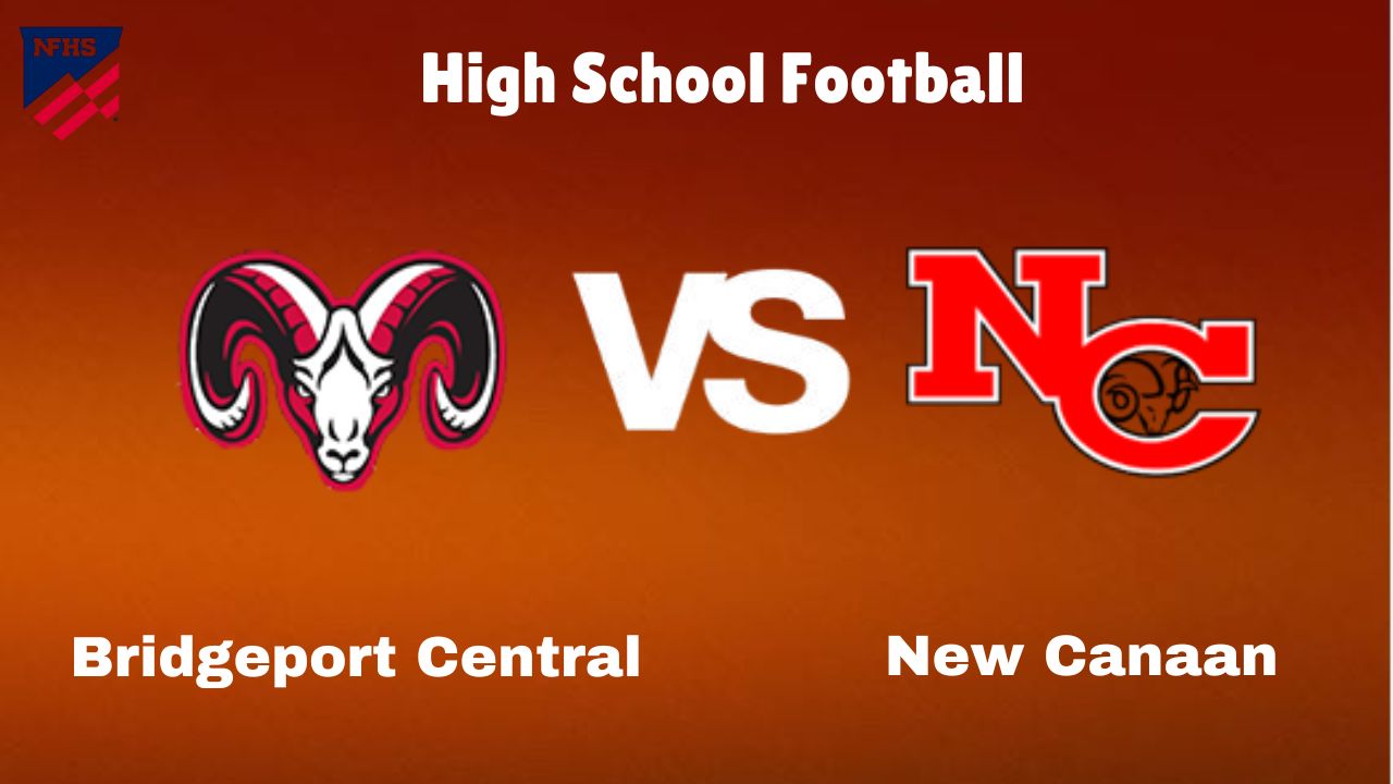 Bridgeport Central Vs New Canaan: Live Stream | High School Football | Preview, Odds & Game Predictions