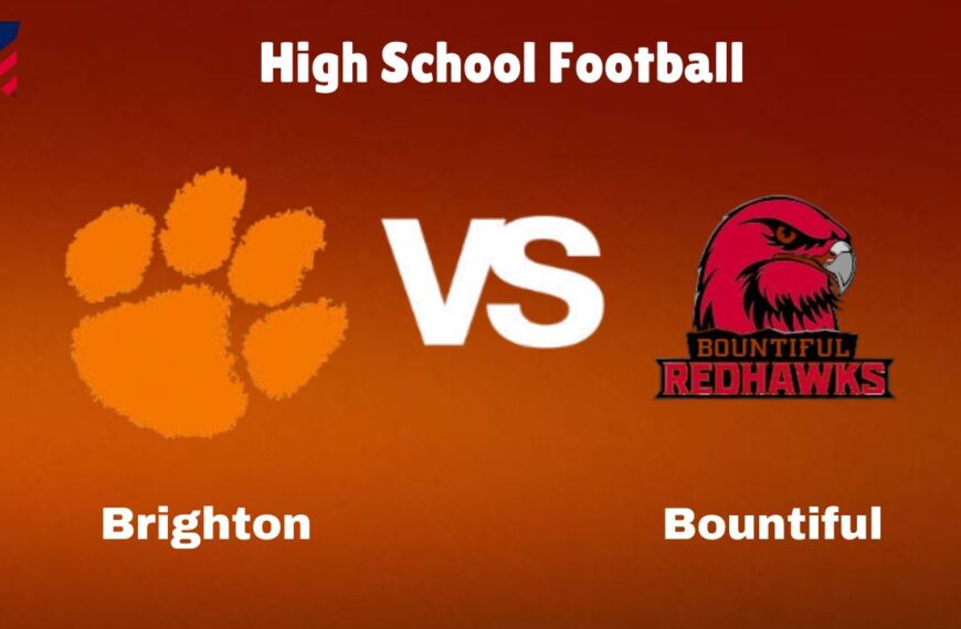 Brighton Vs Bountiful: Live Stream | High School Football | Preview, Odds & Game Predictions