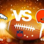 Broncos vs. Browns: NFL | start time, date, Game Preview, Odds & Predictions