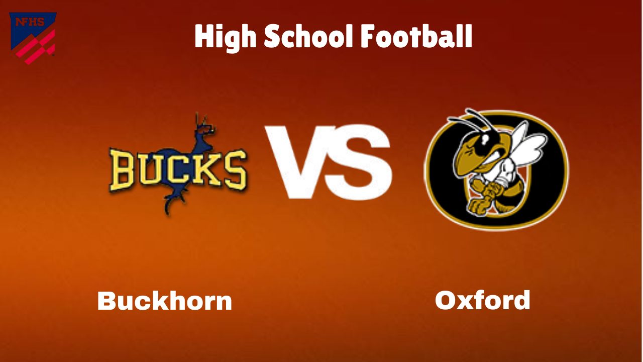 Buckhorn vs. Oxford: Live Stream | High School Football | How to Watch, TV, Preview, Odds & Game Predictions