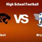 Cabot vs Bryant: High School Football | start time, Game Preview, Odds & Prediction