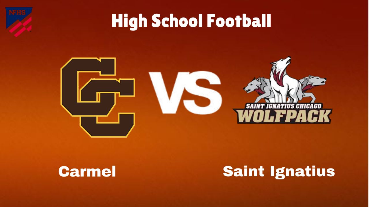 Carmel vs Saint Ignatius College Prep: Live Stream | High School Football Game | Preview, Odds & Prediction