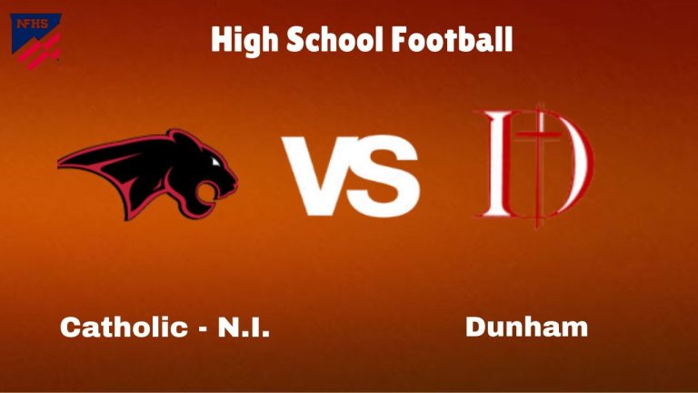 Catholic - N.I. vs Dunham: High School Football | start time, date, Game Preview, Odds & Prediction, December 13