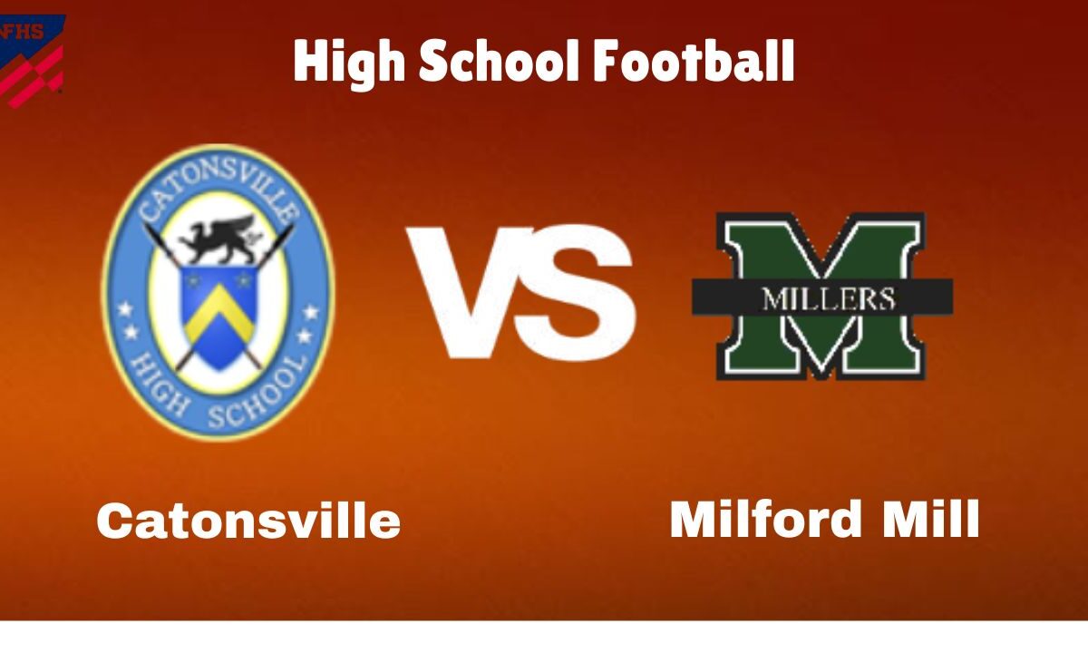 Catonsville vs. Milford Mill: live High School Football Preview, How to Watch, TV, Odds & Prediction – October 10, 2024