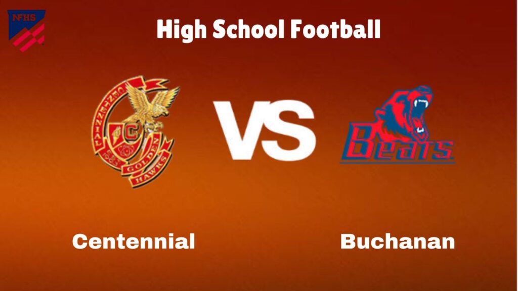 Centennial vs Buchanan: Live Stream | High School Football | How to Watch, TV, Preview, Odds & Game Predictions