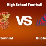 Centennial vs Buchanan: Live Stream | High School Football | How to Watch, TV, Preview, Odds & Game Predictions