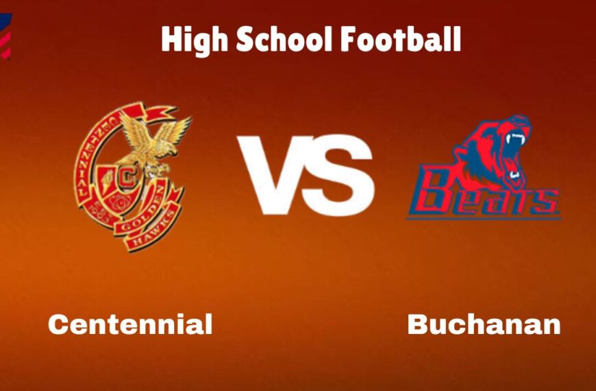 Centennial vs Buchanan: Live Stream | High School Football | How to Watch, TV, Preview, Odds & Game Predictions