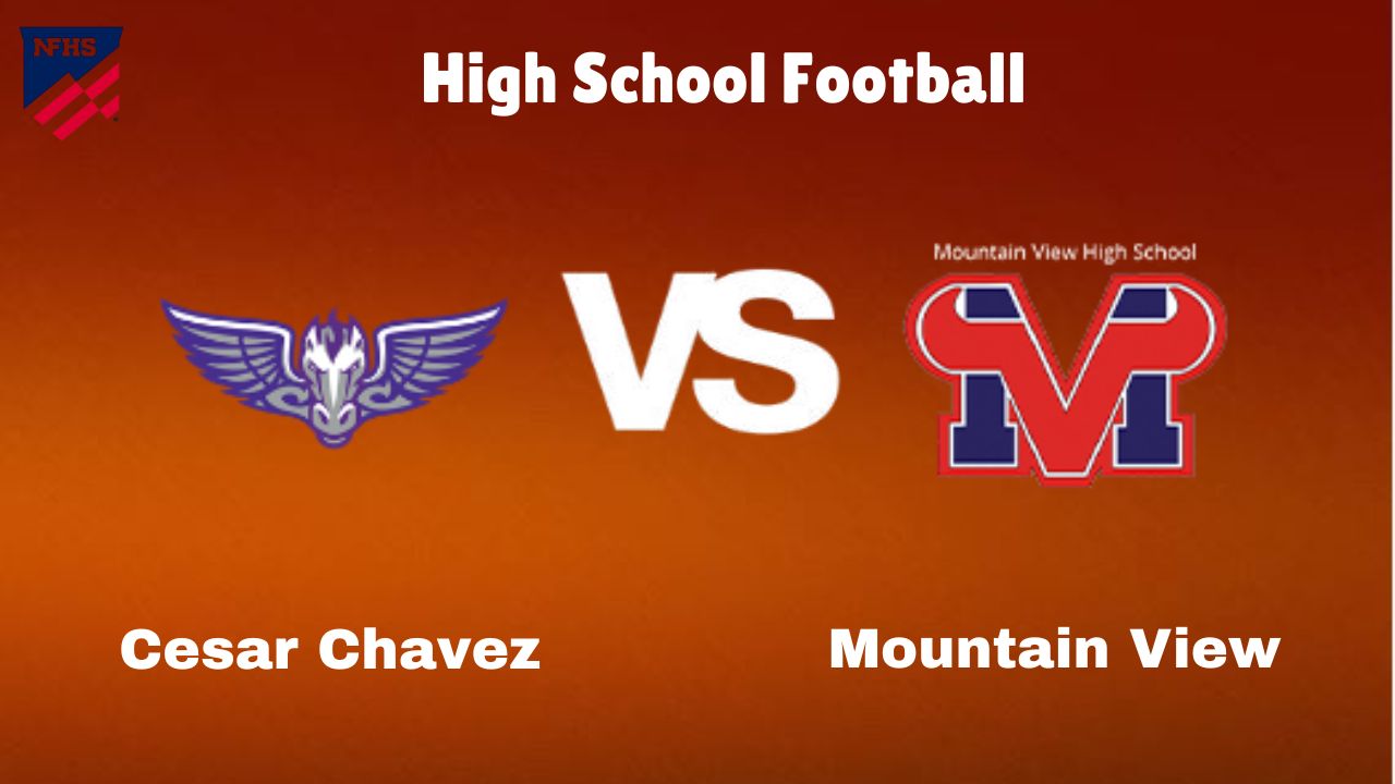 Cesar Chavez vs Mountain View Live Stream High School Football Game Preview, Odds & Prediction