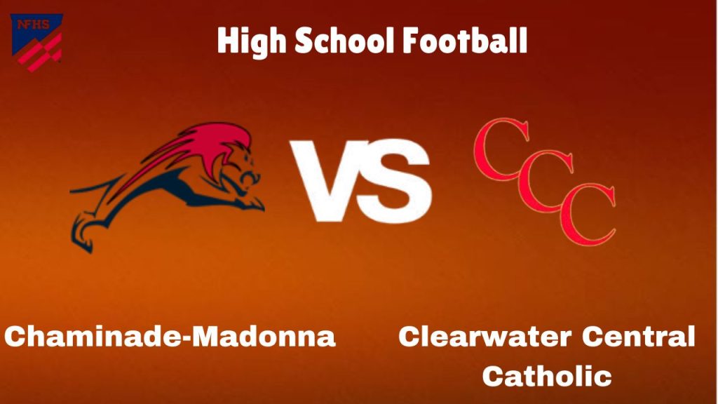 Chaminade-Madonna vs Clearwater Central Catholic: High School Football | start time, date, Game Preview, Odds & Prediction, December 13