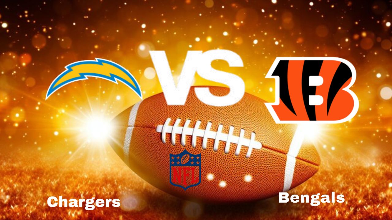 Chargers vs. Bengals: Live Stream | NFL | Game Preview, Odds & Predictions