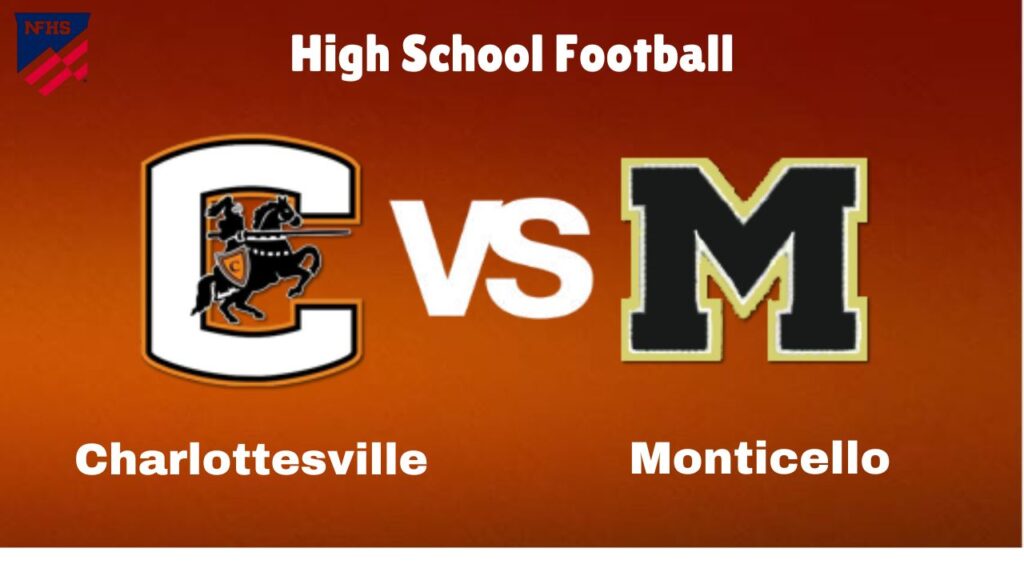 Charlottesville vs. Monticello: live High School Football Preview, How to Watch, TV, Odds & Prediction – October 10, 2024