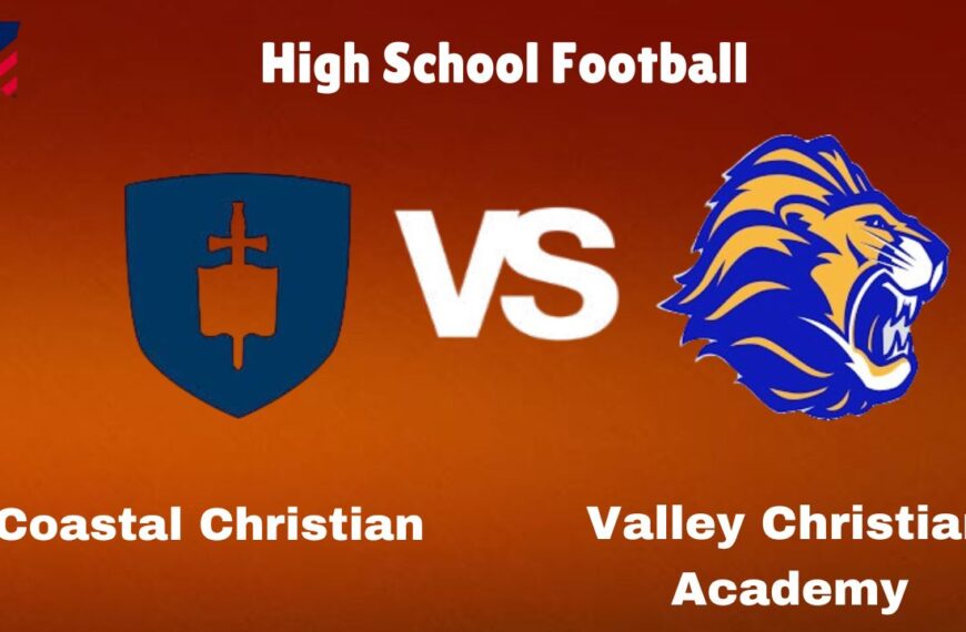 Coastal Christian vs Valley Christian Academy: Live Stream | High School Football | How to Watch, TV, Preview, Odds, Predictions