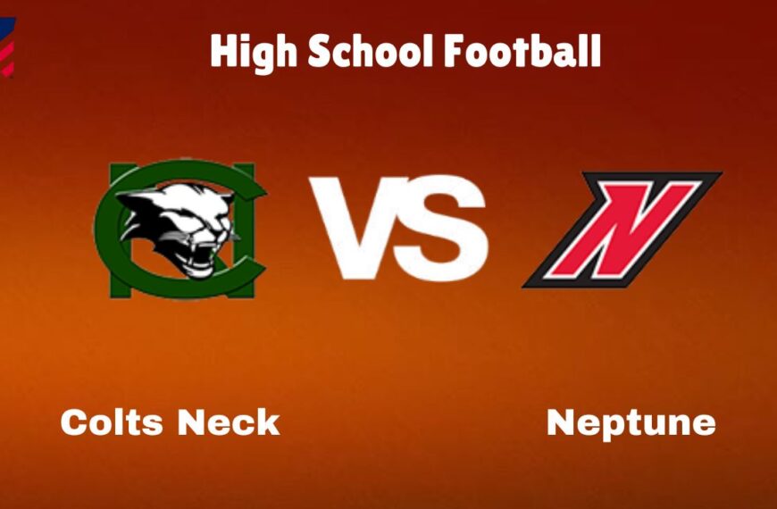 Colts Neck vs Neptune: Live Stream | High School Football | How to Watch, TV, Preview, Odds & Game Predictions