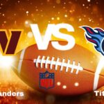 Commanders vs. Titans: NFL | start time, date, Game Preview, Odds & Predictions