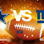 Cowboys vs Giants NFL start time, date, Game Preview, Odds & Predictions