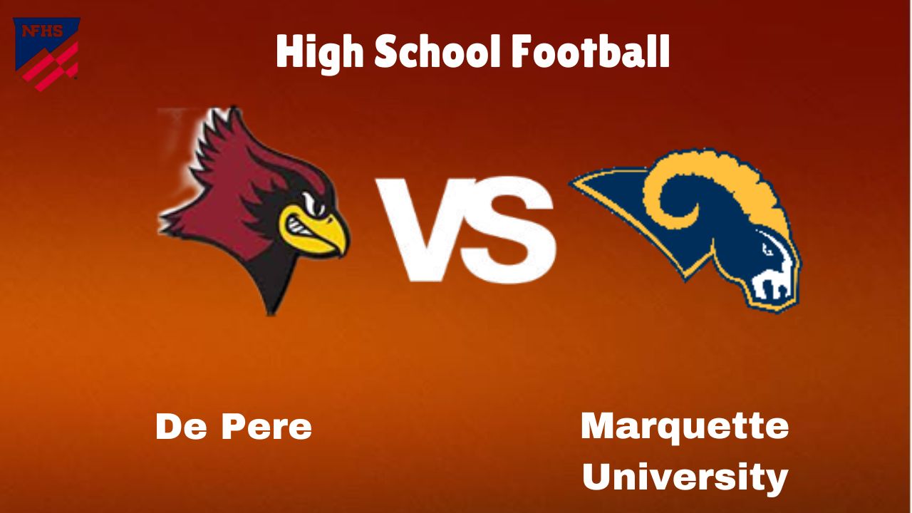 De Pere Vs Marquette University Live Stream High School Football How to Watch, TV, Preview, Odds & Game Predictions