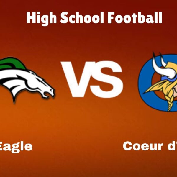 Eagle Vs Coeur d'Alene: Live Stream | High School Football | Preview, Odds & Game Predictions