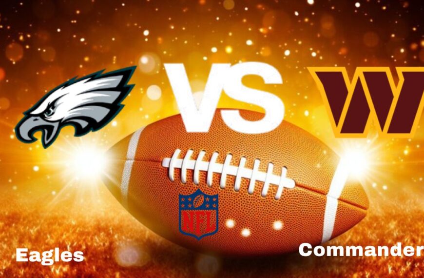 Eagles vs Commanders: NFL | Live Stream | Game Preview, Odds & Predictions