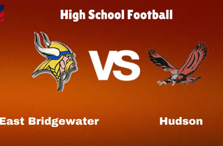 East Bridgewater vs Hudson: Live Stream | High School Football | How to Watch, TV, Preview, Odds & Game Predictions