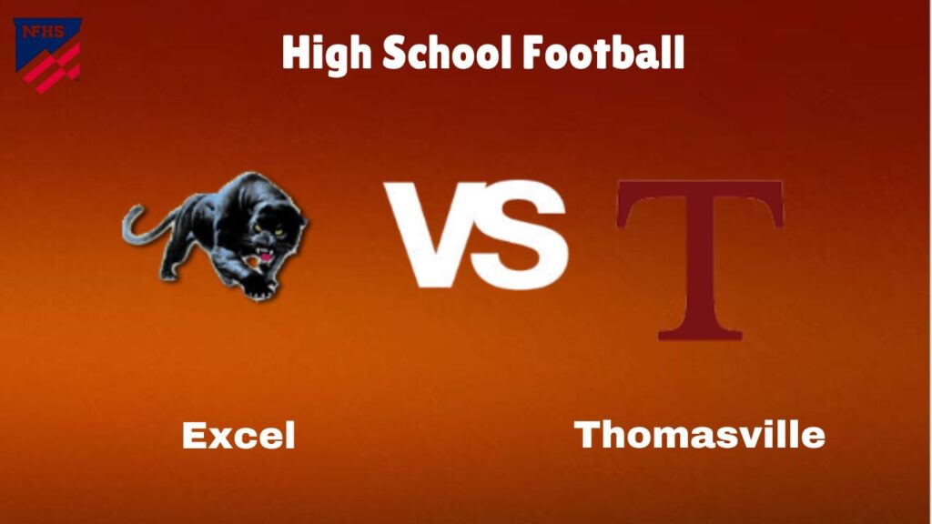 Excel Vs Thomasville: Live Stream | High School Football | How to Watch, TV, Preview, Odds & Game Predictions