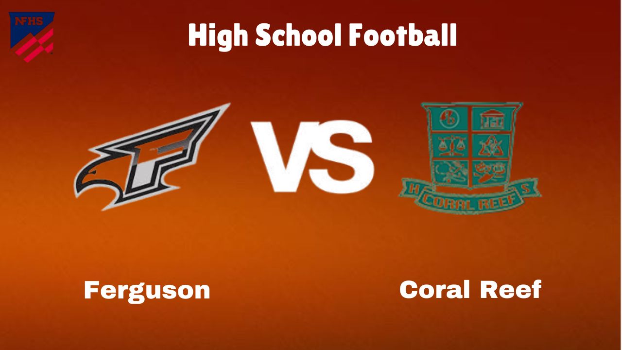 Ferguson vs Coral Reef: Live Stream | High School Football Game | Preview, Odds & Prediction