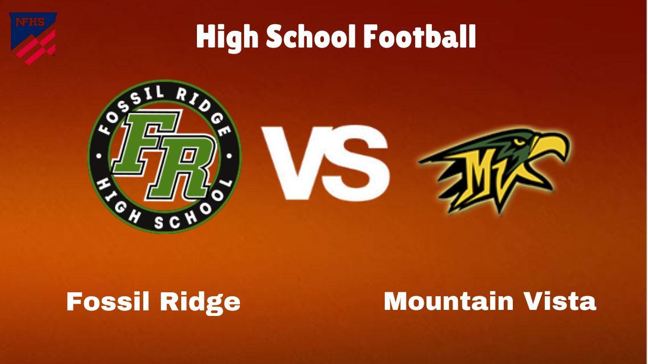 Fossil Ridge vs Mountain Vista Live Stream High School Football Game Preview, Odds & Prediction