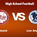 Fremont vs Los Angeles: Live Stream | High School Football Game | Preview, Odds & Prediction