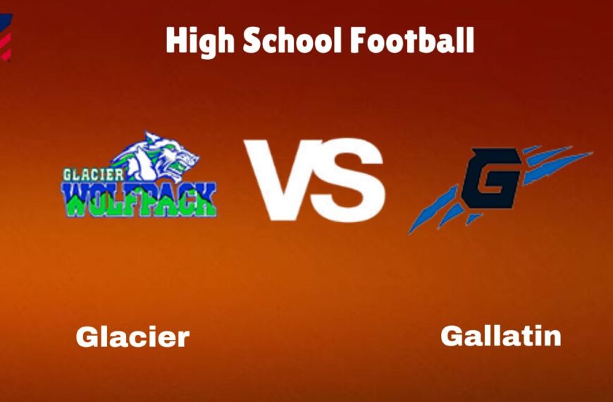 Glacier Vs Gallatin: Live Stream | High School Football | Preview, Odds Game Prediction