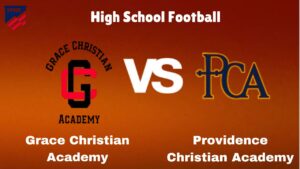 Grace Christian Academy vs. Providence Christian Academy: Live Stream | High School Football | How to Watch, TV, Preview, Odds & Game Predictions