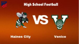 Haines City Vs Venice: Live Stream | High School Football | Preview, Odds & Game Predictions