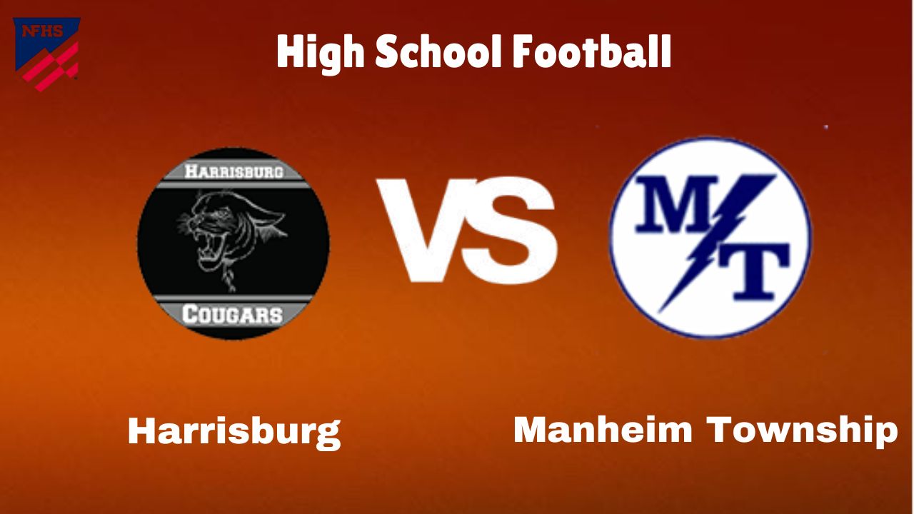 Harrisburg Vs Manheim Township: Live Stream | High School Football | Preview, Odds Game Prediction