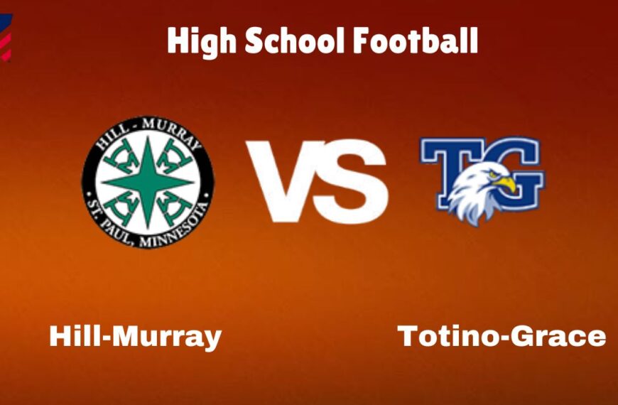 Hill-Murray vs Totino-Grace: Live Stream | High School Football | How to Watch, TV, Preview, Odds & Game Predictions