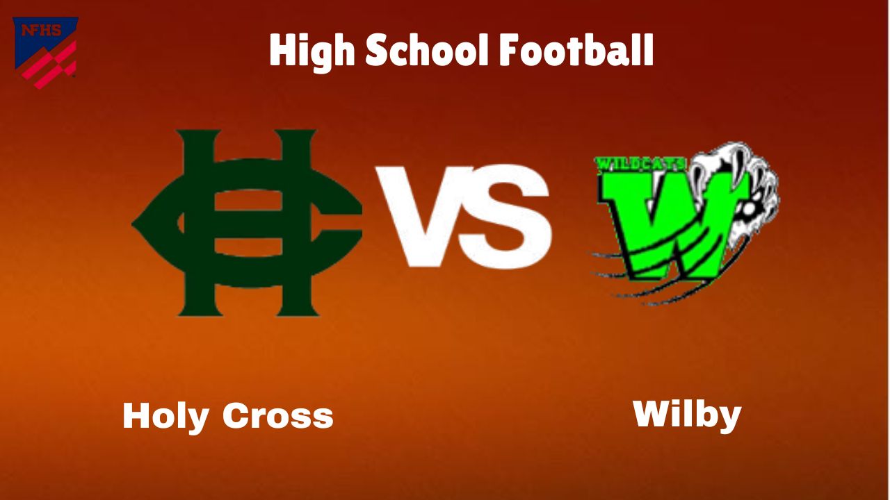 Holy Cross vs. Wilby: Live Stream | High School Football | How to Watch, TV, Preview, Odds & Game Predictions