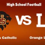 JSerra Catholic Vs Orange Lutheran: Live Stream | High School Football | Preview, Odds & Game Predictions