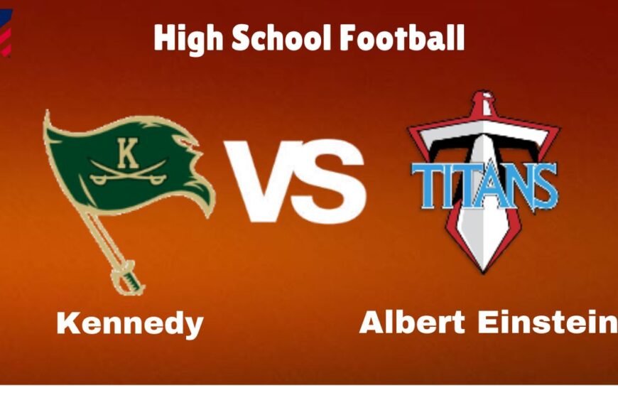 Kennedy vs. Albert Einstein: live High School Football Preview, How to Watch, TV, Odds & Prediction – October 10, 2024