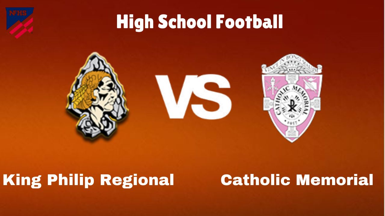 King Philip Regional vs Catholic Memorial: High School Football | start time, Game Preview, Odds & Prediction