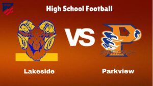 Lakeside vs. Parkview: Live Stream | High School Football | How to Watch, TV, Preview, Odds, Predictions