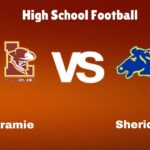 Laramie vs. Sheridan: Live Stream | High School Football | How to Watch, TV, Preview, Odds & Game Predictions